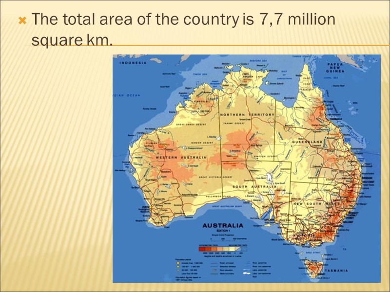 The total area of the country is 7,7 million square km.